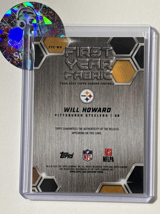 2025 Topps Chrome #FYF-WH Will Howard First Year Fabric Pittsburgh Steelers MEM