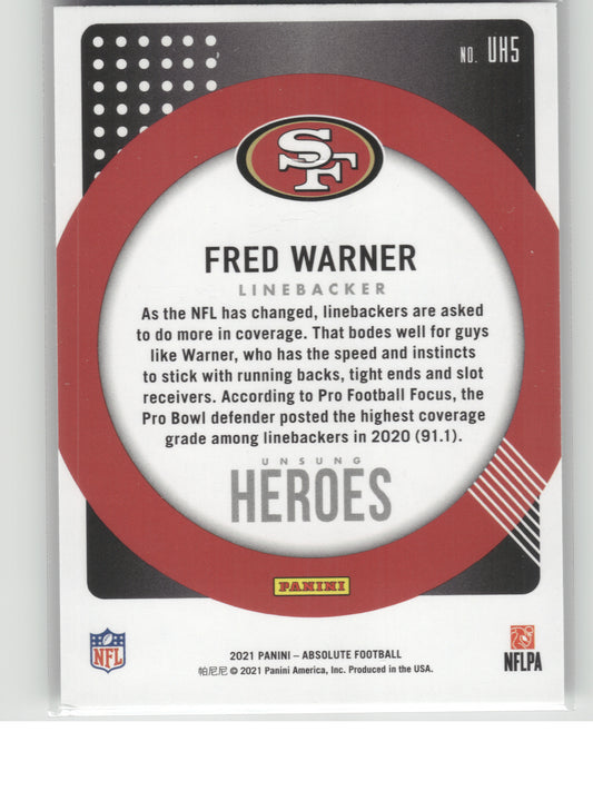2021 Panini Absolute #UH5 Fred Warner Unsung Heroes San Francisco 49ers