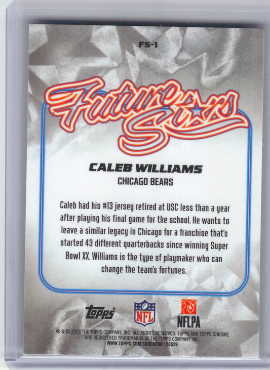 2025 Topps Chrome #FS-1 Caleb Williams Future Stars Chicago Bears