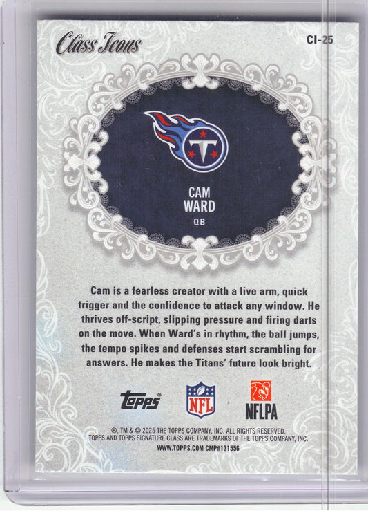2025 Topps Signature Class #CI-25 Cam Ward Class Icons Tennessee Titans