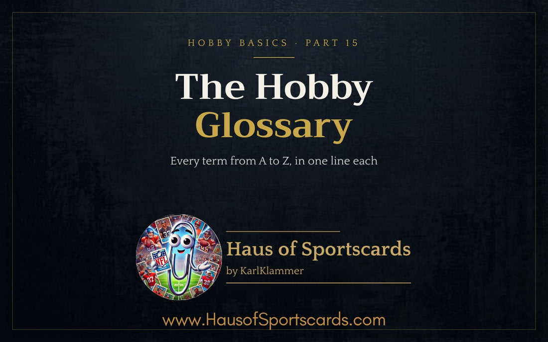 The Hobby Glossary: Trading Card Terms from A to Z