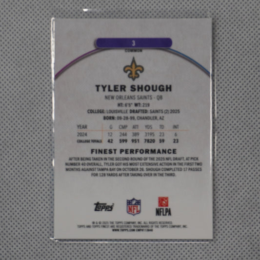 2025 Finest #3 Tyler Shough New Orleans Saints RC