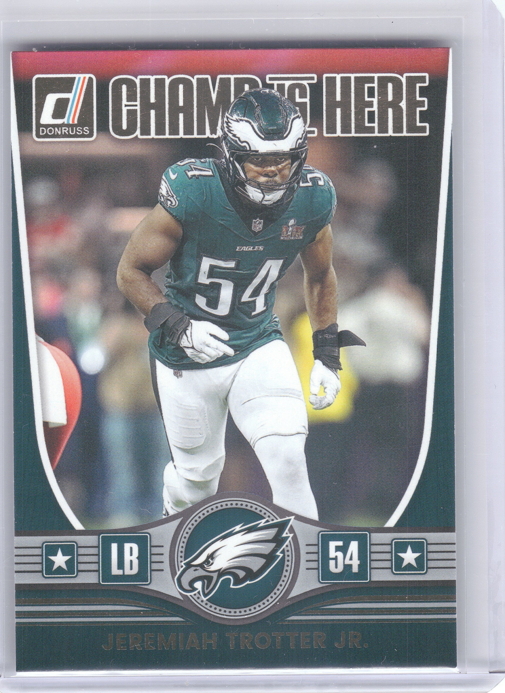 2025 Donruss #CIH-JTR Jeremiah Trotter Jr. Champ is Here Philadelphia Eagles