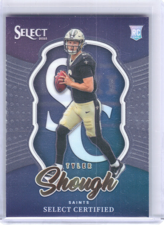 2025 Panini Select #10 Tyler Shough Select Certified Rookies New Orleans Saints