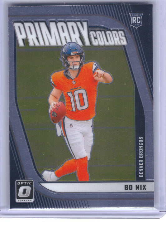 2024 Donruss Optic #4 Bo Nix Rookie Primary Colors Denver Broncos