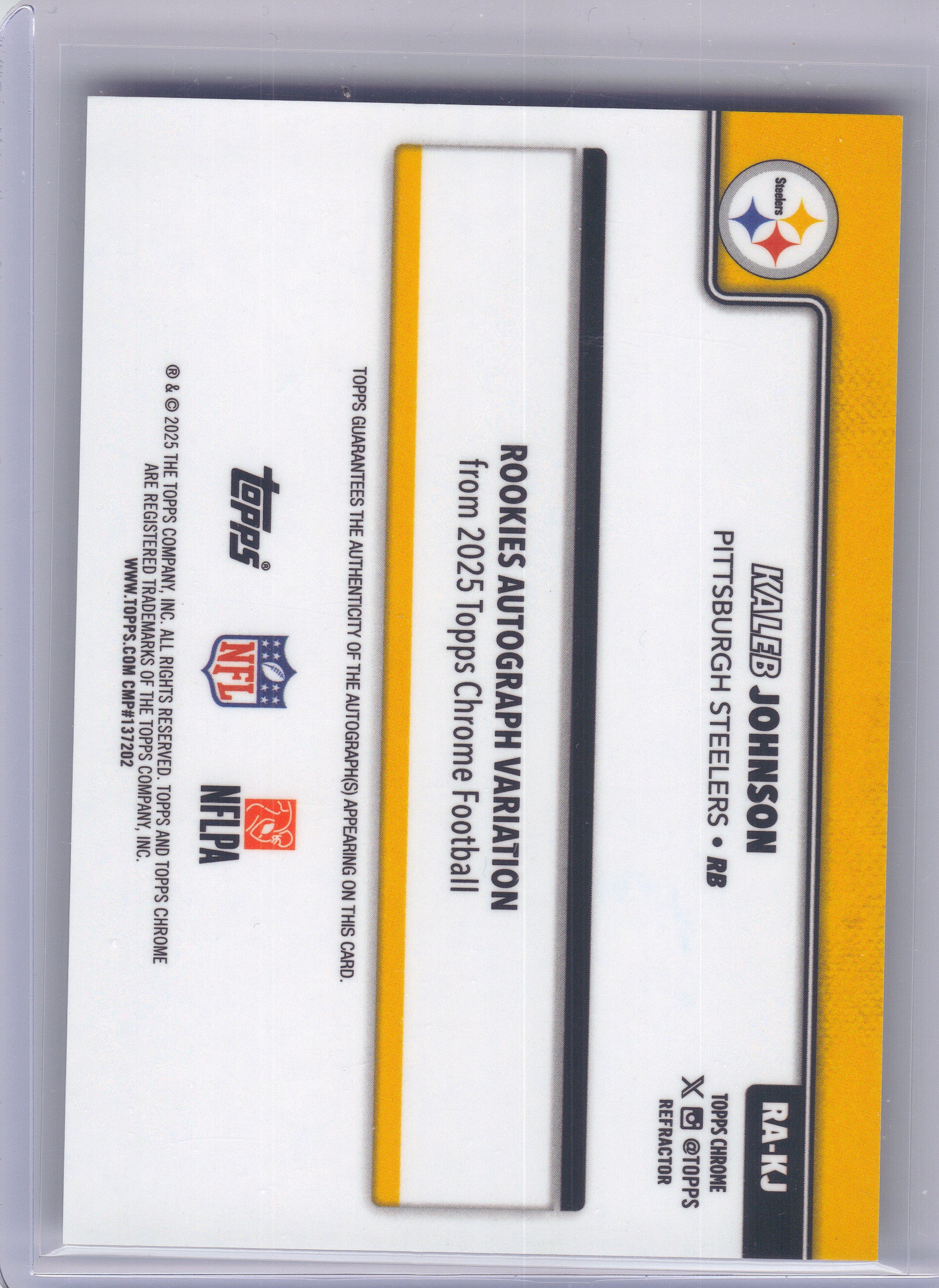 2025 Topps Chrome #RA-KJ Kaleb Johnson Chrome Rookie Autographs Refractor #/499 Pittsburgh Steelers SN,AU