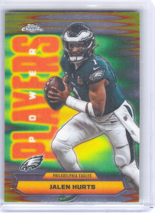 2025 Topps Chrome #PP-4 Jalen Hurts Power Players Philadelphia Eagles