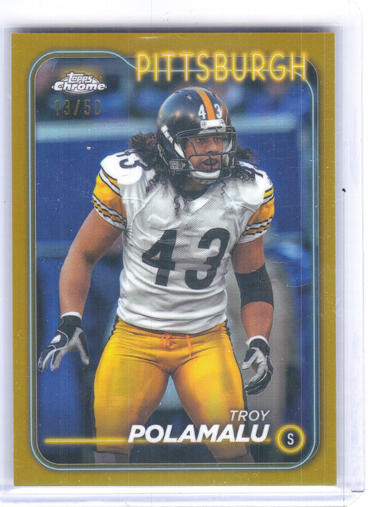 2024 Topps Chrome #162 Troy Polamalu Gold Refractor #/50 Pittsburgh Steelers SN
